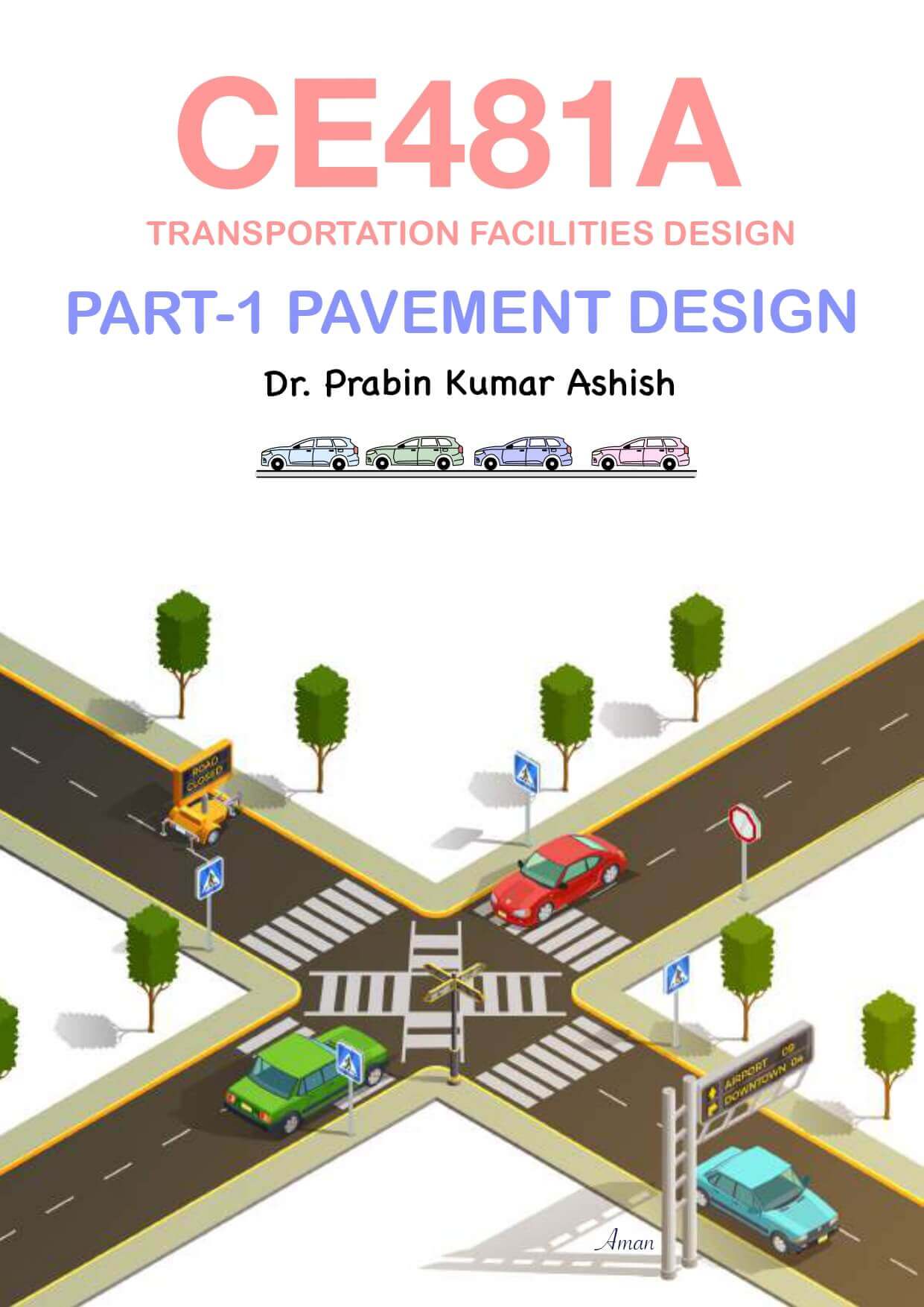 CE481A Transportation Facilities Design Notes